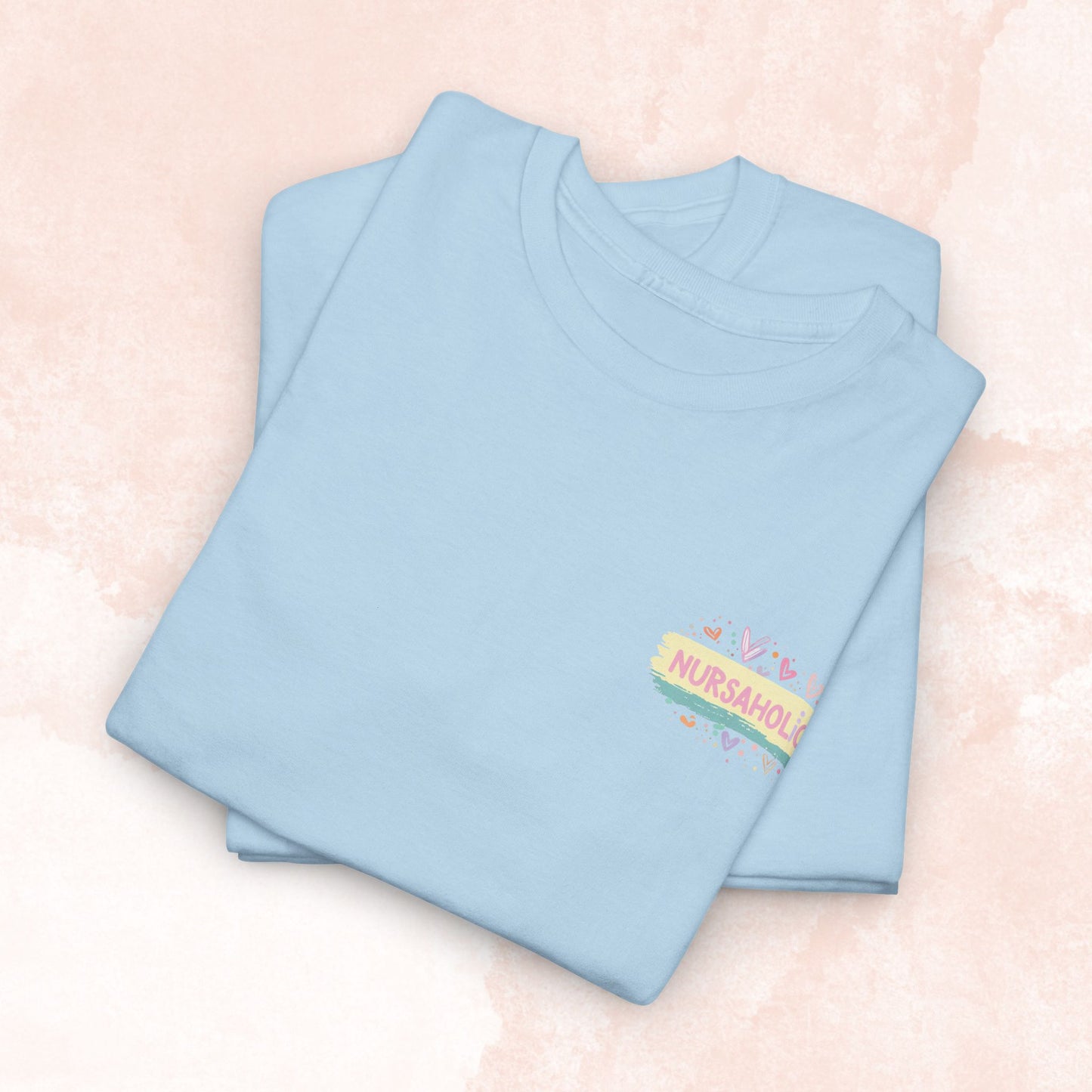 Nursaholic: Keep Tiny Humans Alive T-shirt